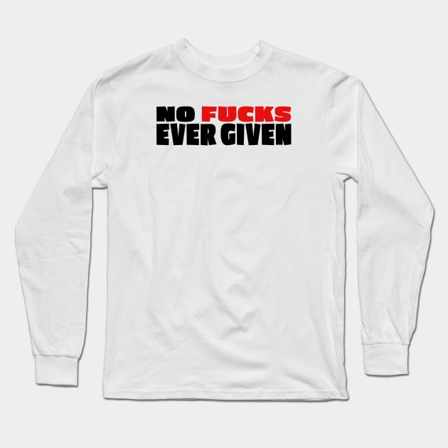 No Fucks ever given Long Sleeve T-Shirt by schlag.art